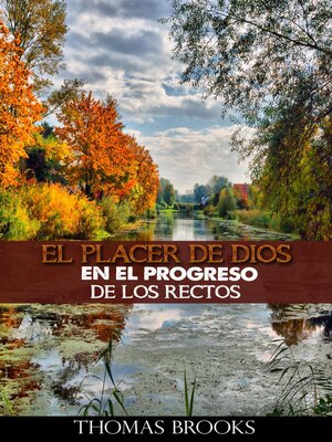 cover image of El placer de Dios en el progreso de los rectos